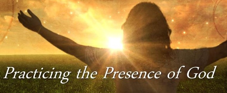Practice the Presence